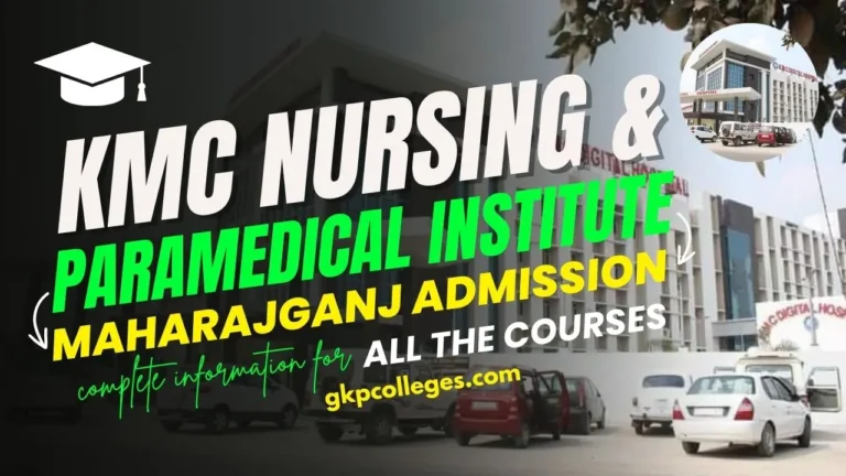 KMC Nursing and Paramedical Institute Maharajganj Admission